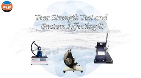 Tear Strength Test and Factors Affecting It 